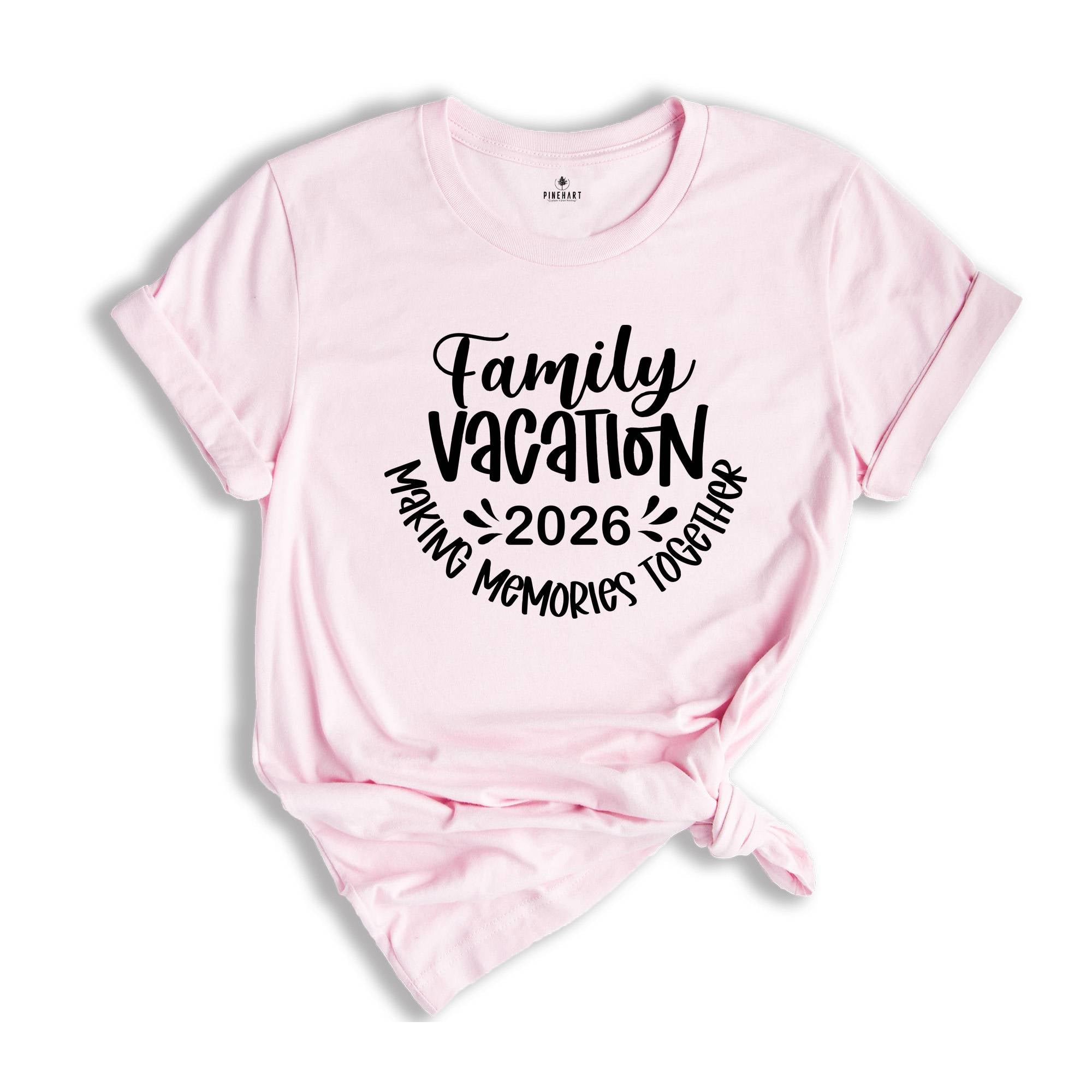 Family Vacation 2026 Making Memories Together Shirt, Family Matching Vacation Shirt, Family Trip 2026 T-Shirt, Summer Vacation Tee