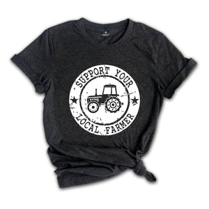 Farm Girl Shirt, Support Your Local Farmers Shirt, Farmer Shirt, Farmers Market Shirt, Positive Farm Shirt, Funny Farm Shirt, Farmer T-Shirt