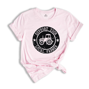 Farm Girl Shirt, Support Your Local Farmers Shirt, Farmer Shirt, Farmers Market Shirt, Positive Farm Shirt, Funny Farm Shirt, Farmer T-Shirt
