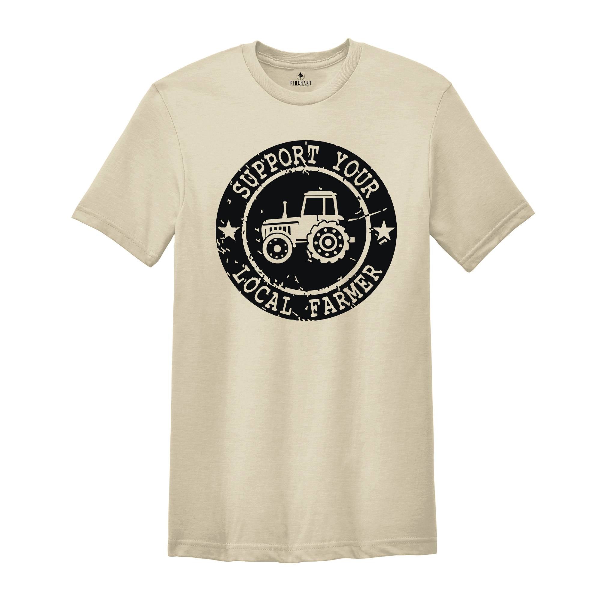 Farm Girl Shirt, Support Your Local Farmers Shirt, Farmer Shirt, Farmers Market Shirt, Positive Farm Shirt, Funny Farm Shirt, Farmer T-Shirt