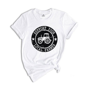 Farm Girl Shirt, Support Your Local Farmers Shirt, Farmer Shirt, Farmers Market Shirt, Positive Farm Shirt, Funny Farm Shirt, Farmer T-Shirt
