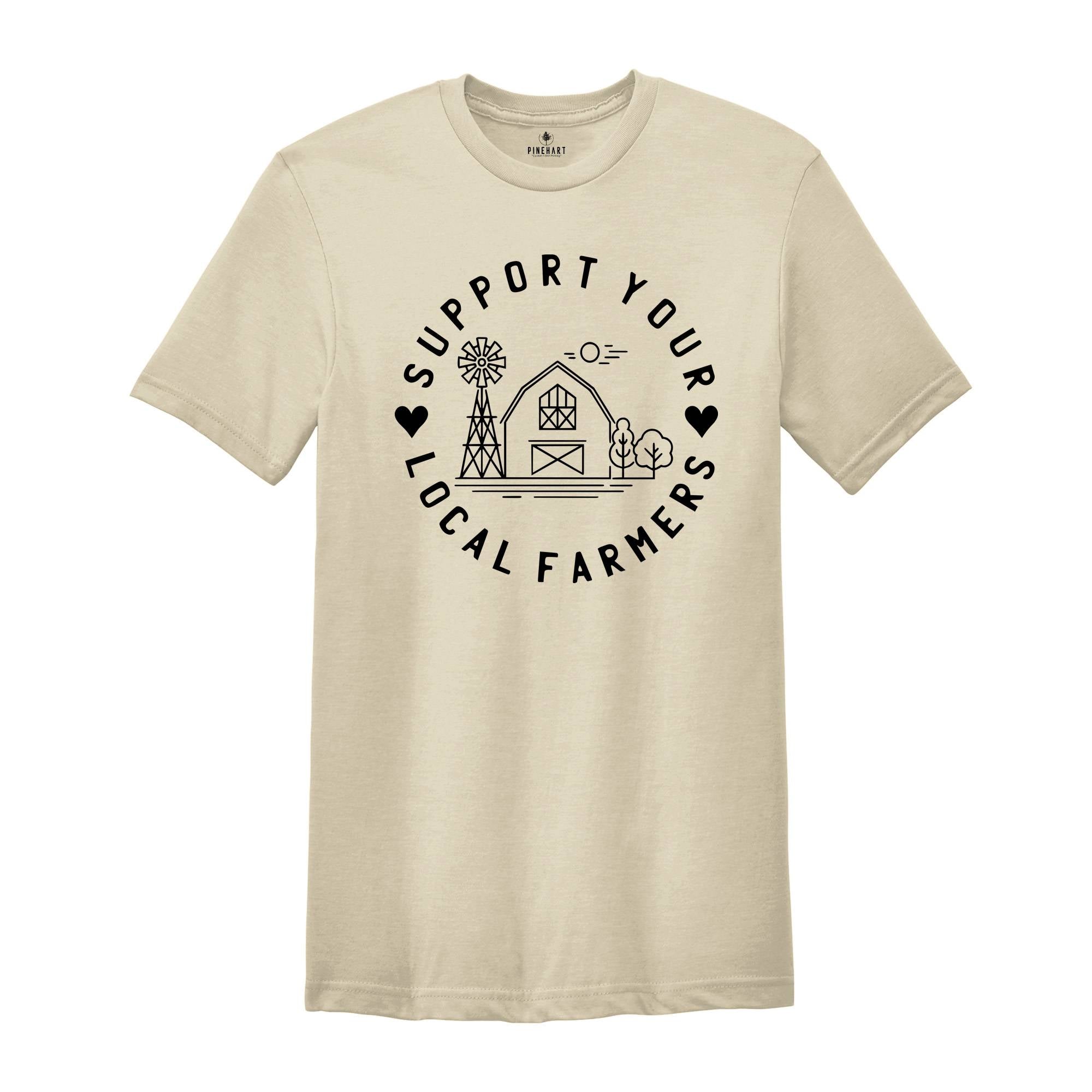 Farm Shirt, Support Your Local Farmer Shirt, Support Your Local Farmer Shirt , Funny Farm Tee, Support Local Tee