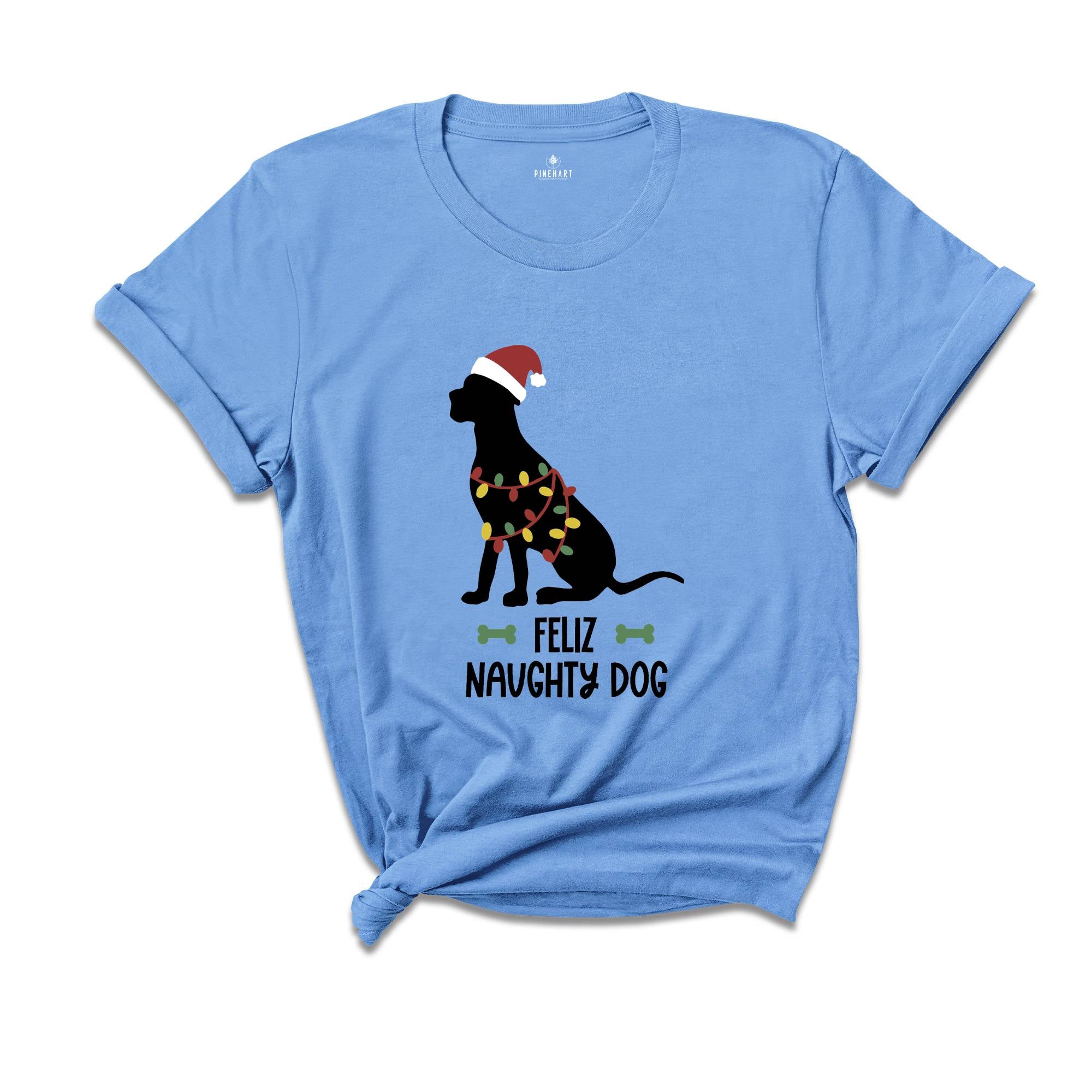 Feliz Naughty Dog, Christmas Dog Shirt, Dog Lover Shirt, Animal Lover Shirt, Christmas Gift, Funny Dog Shirt, Dog Mom Shirt, Dog Mom Gift