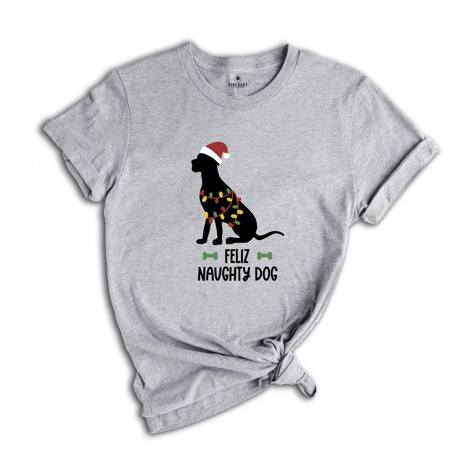 Feliz Naughty Dog, Christmas Dog Shirt, Dog Lover Shirt, Animal Lover Shirt, Christmas Gift, Funny Dog Shirt, Dog Mom Shirt, Dog Mom Gift