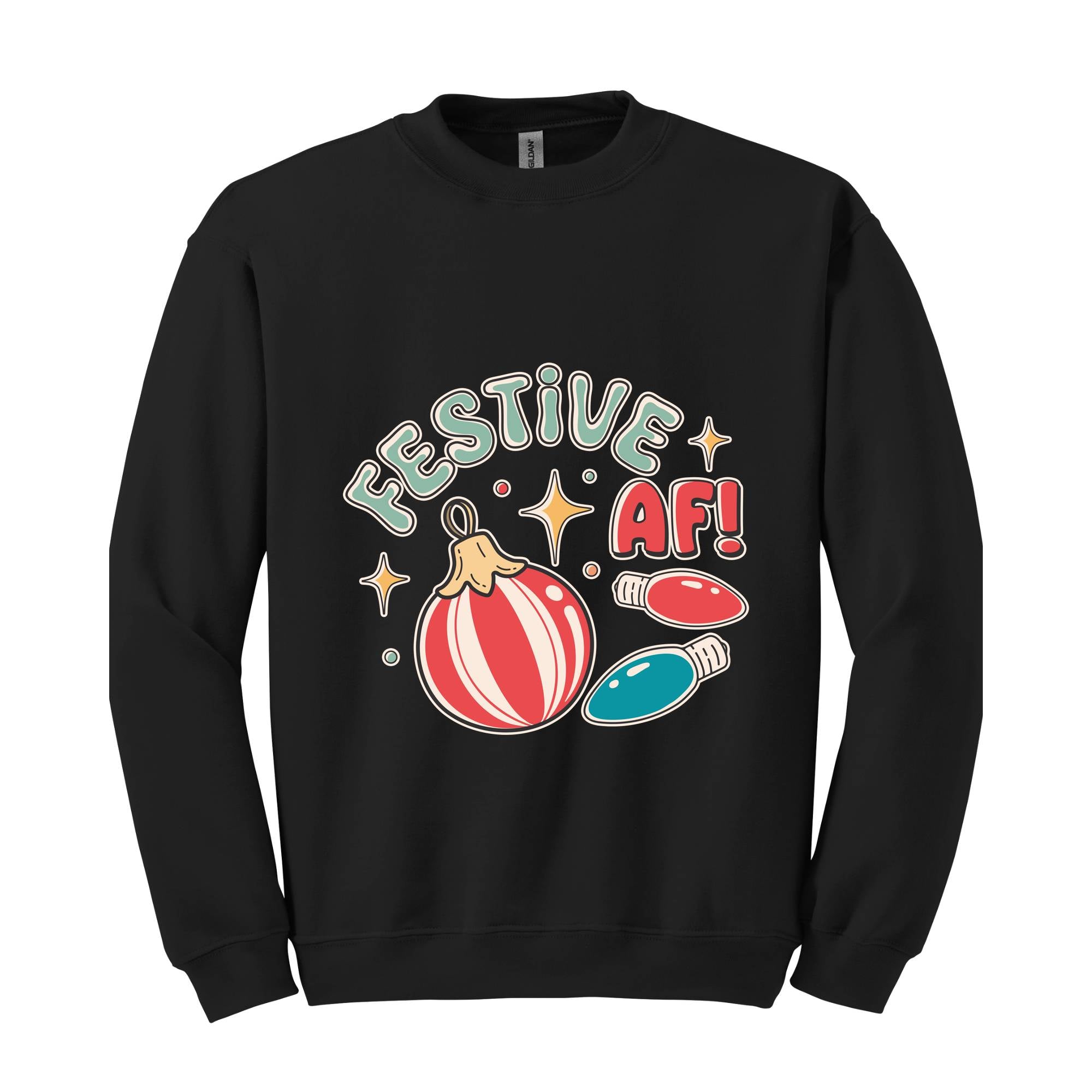 Festive Af! Sweatshirt, Christmas Sweatshirt, Christmas Decoration Sweatshirt, Christmas Tree Sweatshirt, Fall Sweatshirt