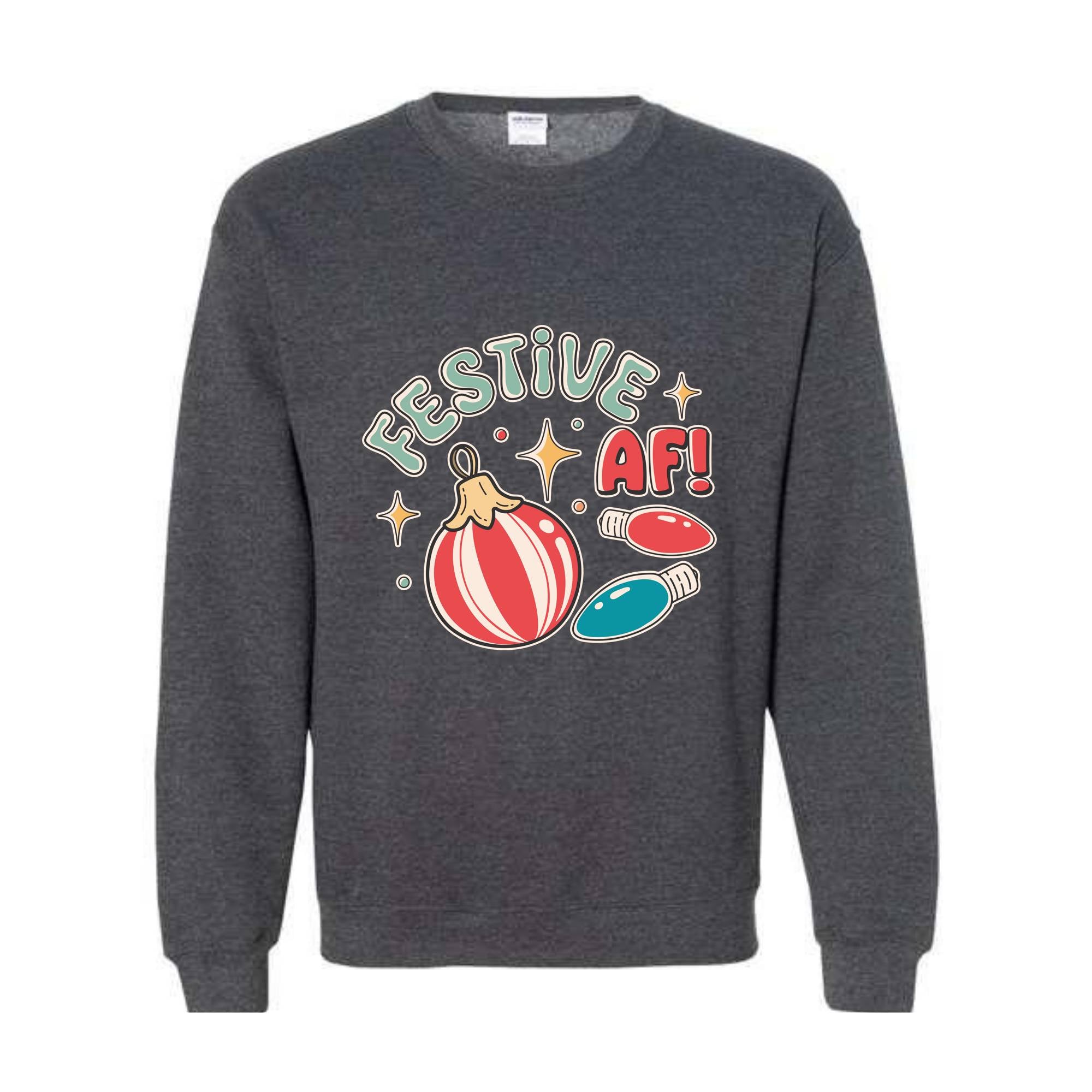 Festive Af! Sweatshirt, Christmas Sweatshirt, Christmas Decoration Sweatshirt, Christmas Tree Sweatshirt, Fall Sweatshirt