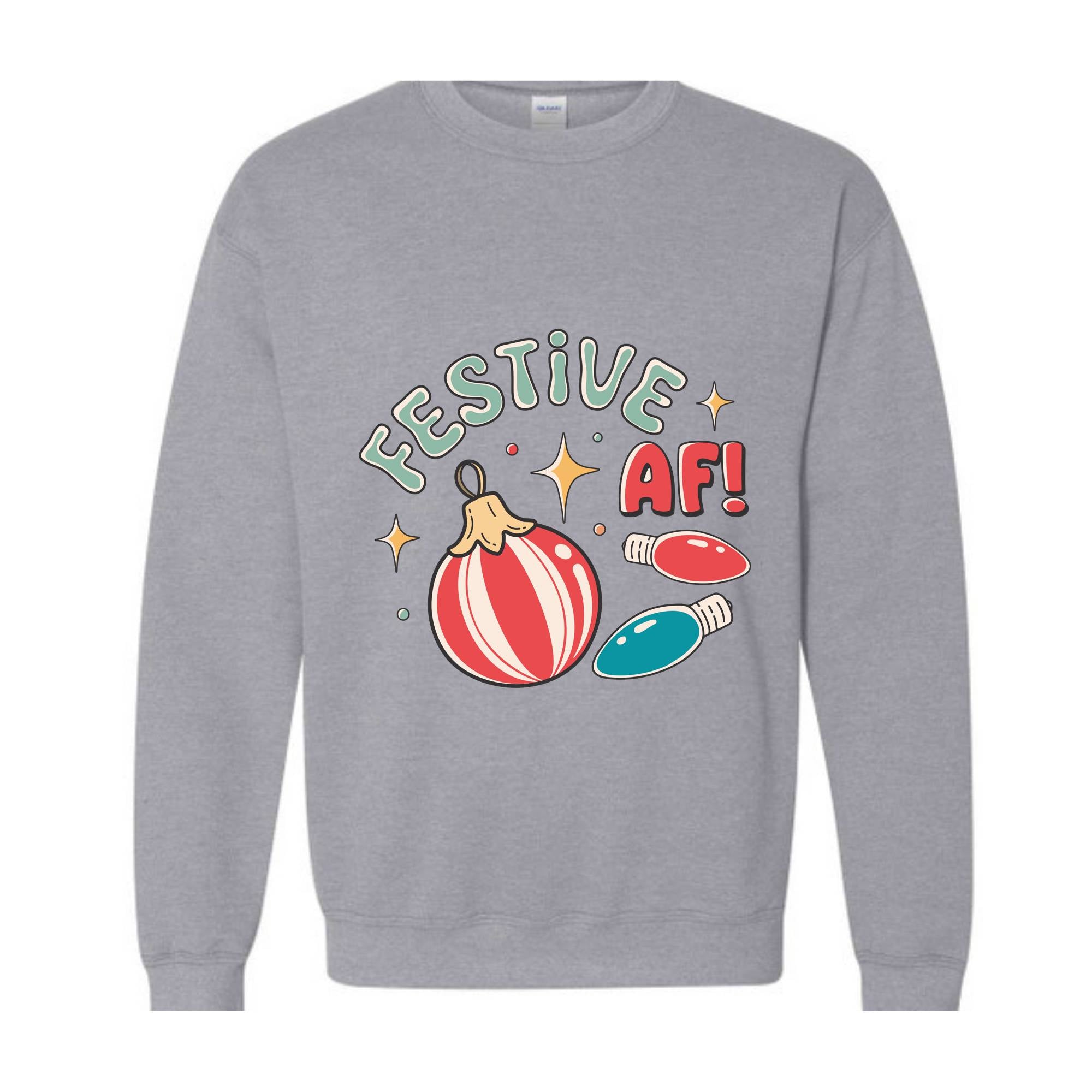 Festive Af! Sweatshirt, Christmas Sweatshirt, Christmas Decoration Sweatshirt, Christmas Tree Sweatshirt, Fall Sweatshirt