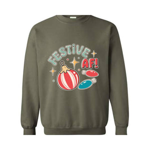 Festive Af! Sweatshirt, Christmas Sweatshirt, Christmas Decoration Sweatshirt, Christmas Tree Sweatshirt, Fall Sweatshirt