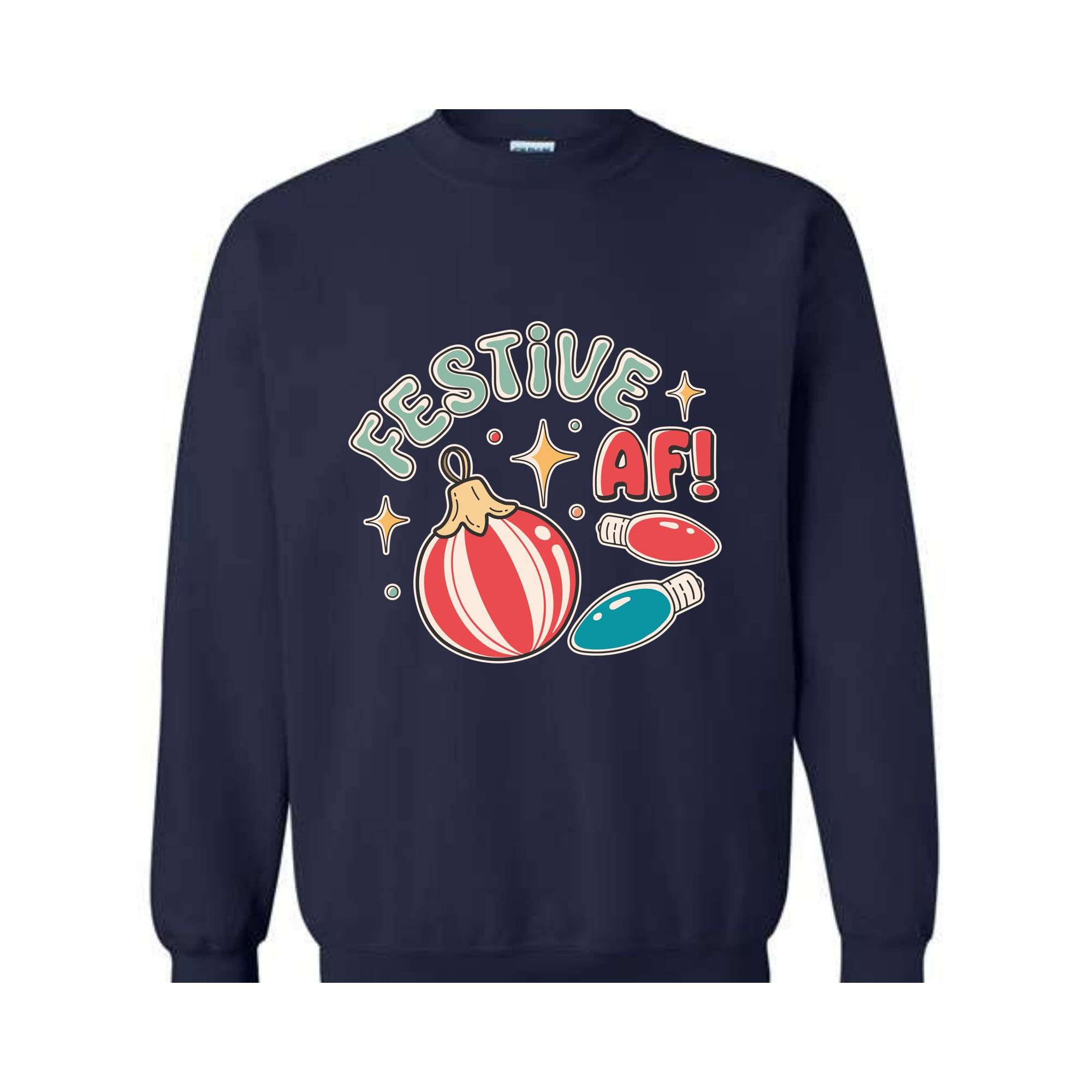 Festive Af! Sweatshirt, Christmas Sweatshirt, Christmas Decoration Sweatshirt, Christmas Tree Sweatshirt, Fall Sweatshirt