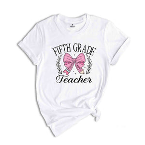 Fifth Grade Teacher Shirt, 5th Grade Teacher Shirt, Back To School Shirt, First Day Of School, Teaching Shirt, Teacher Life Shirt