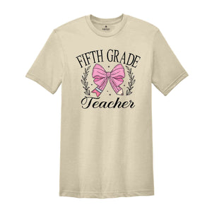 Fifth Grade Teacher Shirt, 5th Grade Teacher Shirt, Back To School Shirt, First Day Of School, Teaching Shirt, Teacher Life Shirt