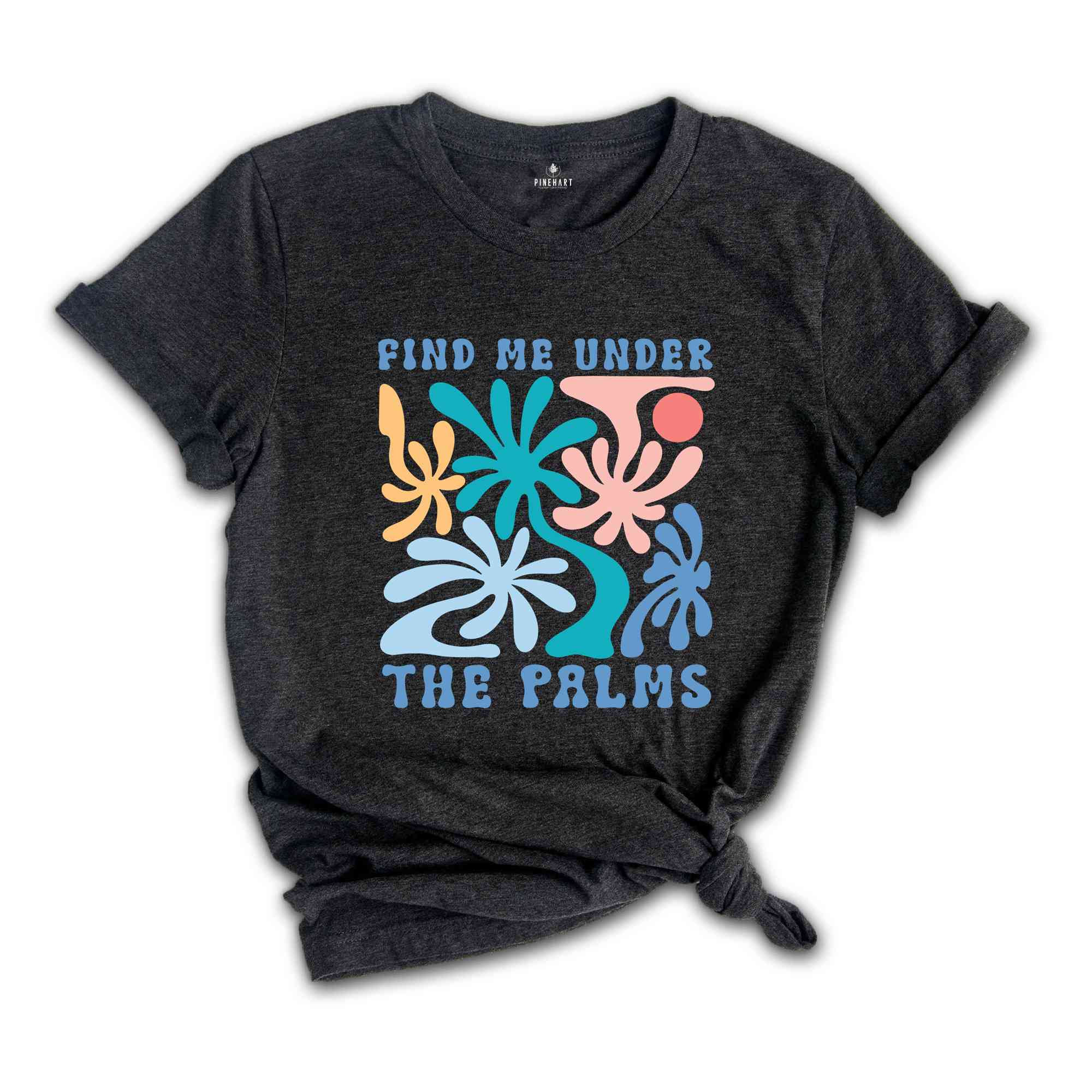 Find Me Under The Palms Shirt, Retro Shirt, Welcome Summer Shirt, Palm Trees Shirt, Summertime Shirt, Summer Shirt, Beach Shirt