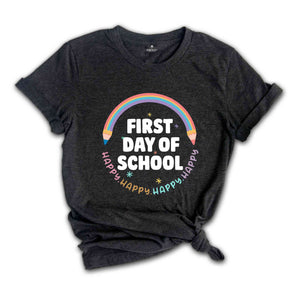 First Day of School Shirt, Happy First Day of School Shirt, Teacher Shirt, Teacher Life Shirt, School Shirts, 1st Day of School Shirt