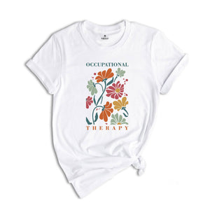 Floral Occupational Therapy Shirt, Retro OT Shirt, Occupational Therapist Gift Shirt, OT Appreciation Tee, Special Education T-Shirt