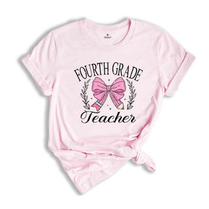 Fourth Grade Teacher Shirt, 4th Grade Teacher Shirt, Back To School Shirt, First Day Of School, Teaching Shirt, Teacher Life Shirt