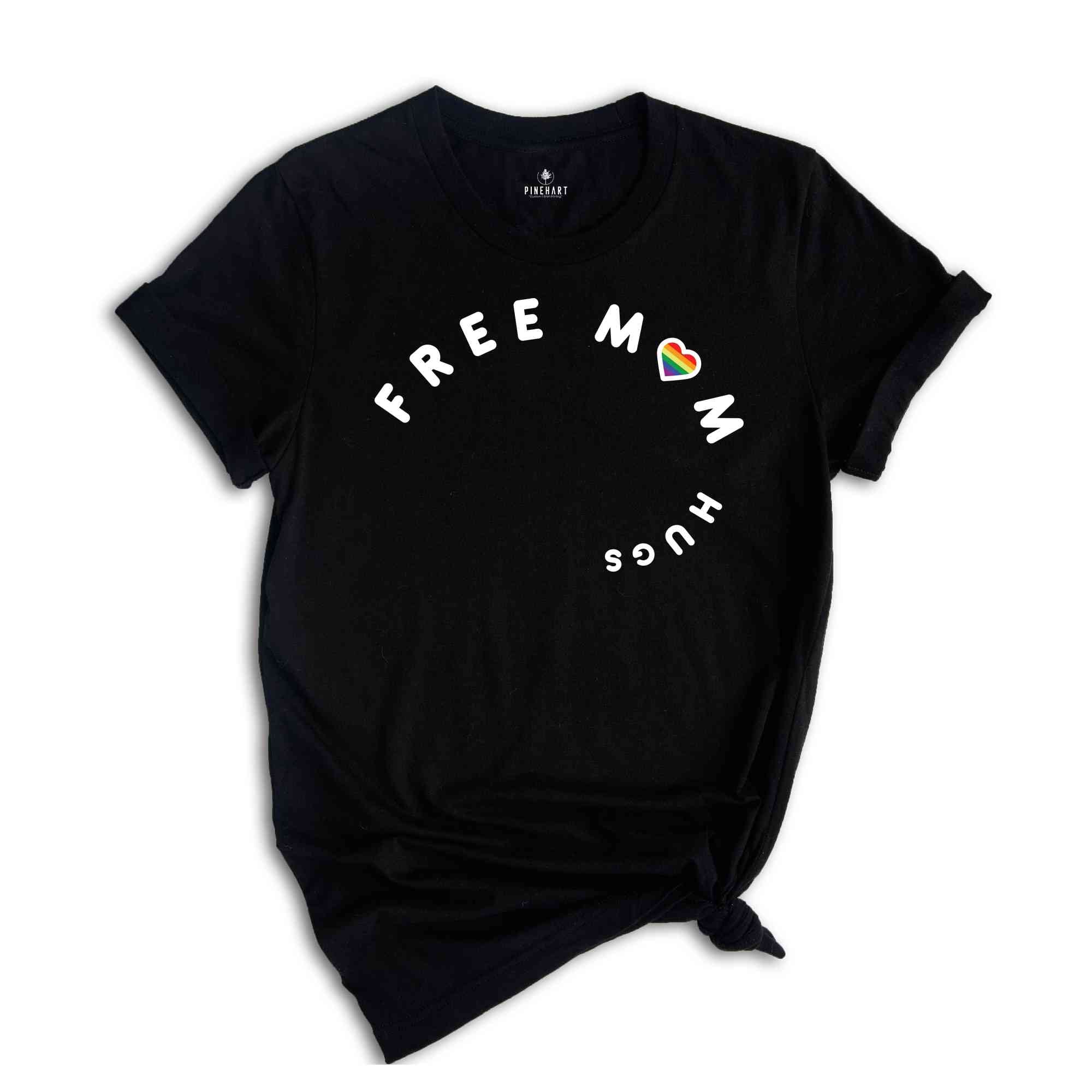 Free Mom Hugs Shirt, Pride Tie Dye Shirt, Pride Month Shirt, Pride Ally Shirt, Tie Dye Shirt, Love Is Love, Rainbow Shirt, LGBTQ Support