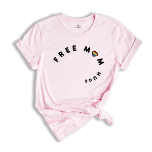 Free Mom Hugs Shirt, Pride Tie Dye Shirt, Pride Month Shirt, Pride Ally Shirt, Tie Dye Shirt, Love Is Love, Rainbow Shirt, LGBTQ Support