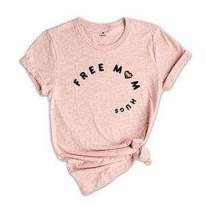 Free Mom Hugs Shirt, Pride Tie Dye Shirt, Pride Month Shirt, Pride Ally Shirt, Tie Dye Shirt, Love Is Love, Rainbow Shirt, LGBTQ Support