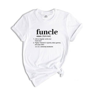 Funcle Shirt, Funny Uncle Gift, Gift For Uncle, Favorite Uncle Gift, Uncle Shirt, Uncle Gift, Uncle Apparel, Father Days Shirt, Cool Uncle