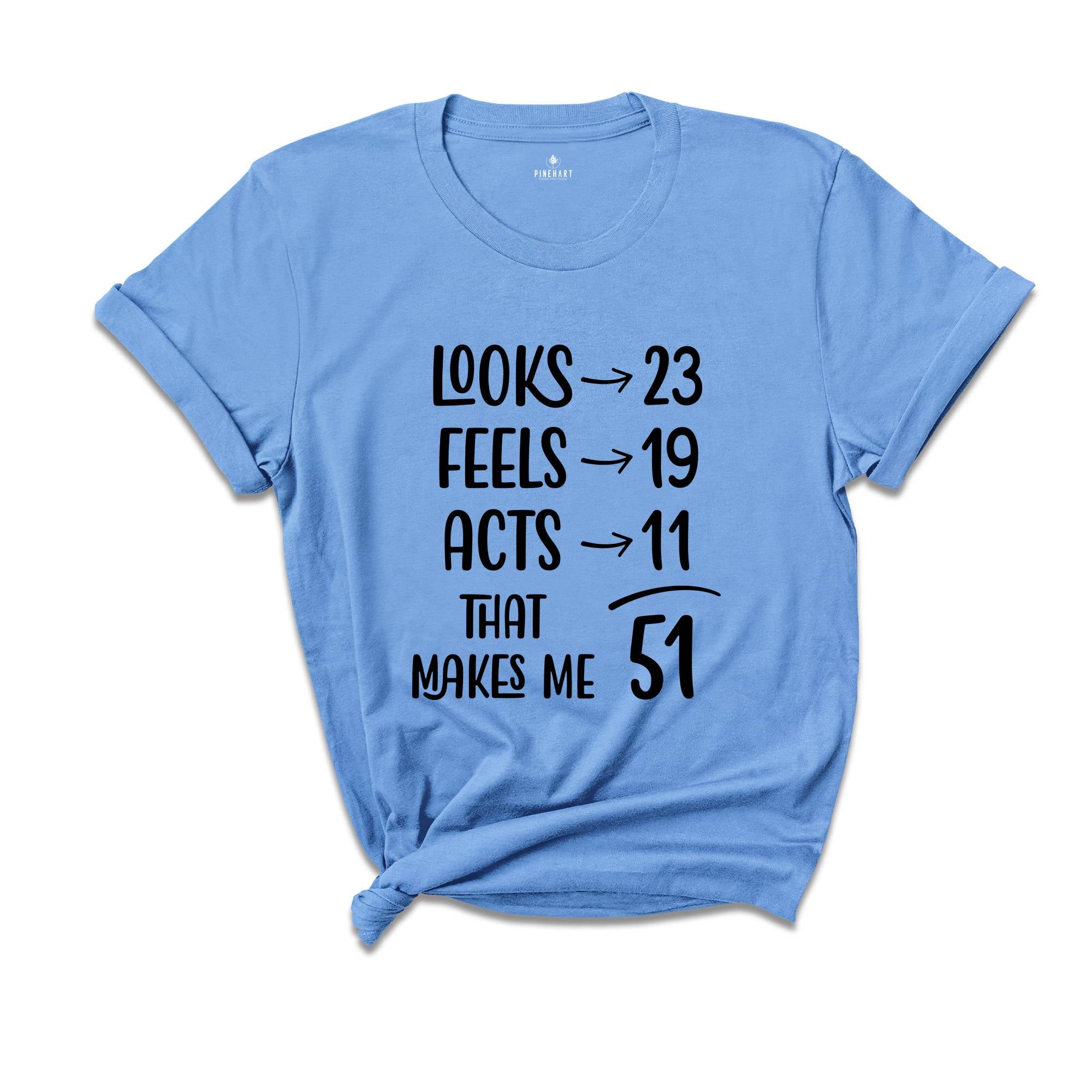 Funny 51th Birthday Shirt, 51 And Fabulous, 51th Birthday Shirt, Vintage 1975 Shirt, looks 22 Feels 18 Acts 10 That Makes Me 50