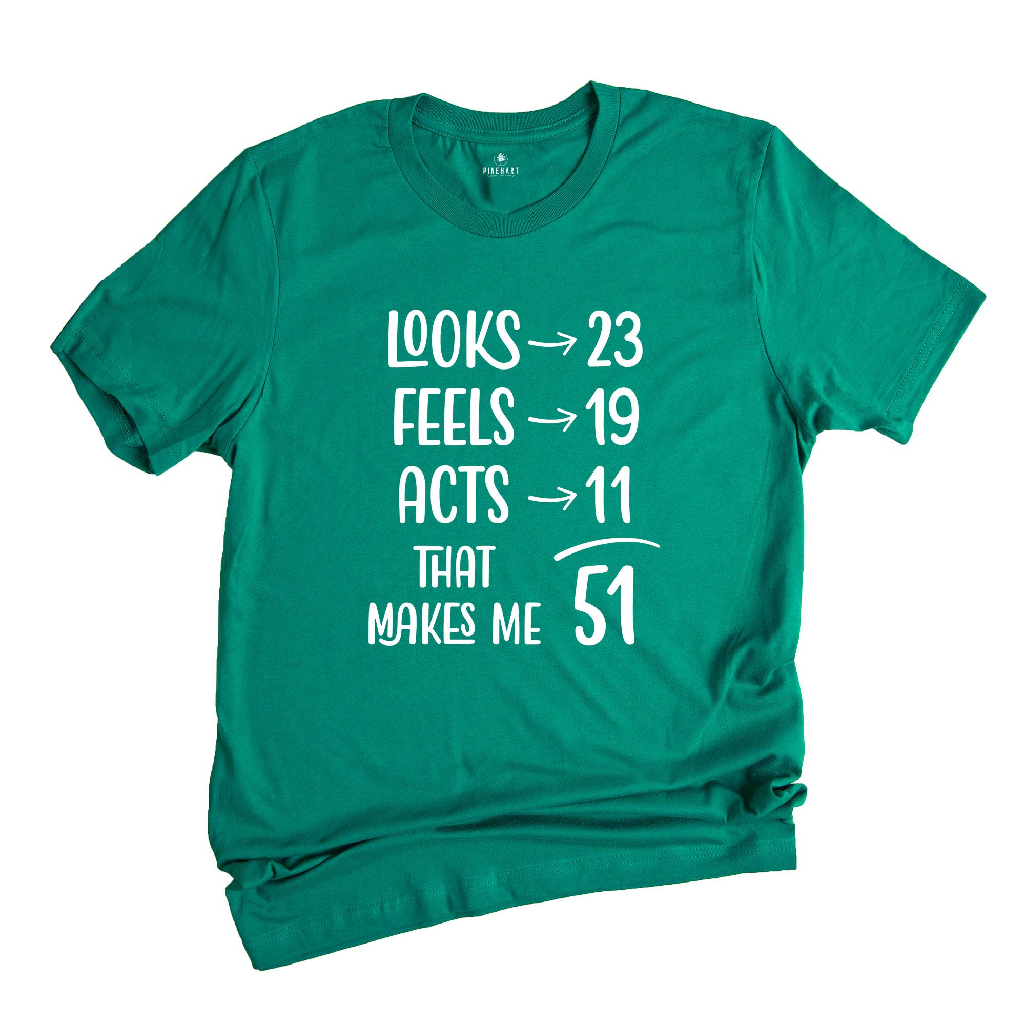 Funny 51th Birthday Shirt, 51 And Fabulous, 51th Birthday Shirt, Vintage 1975 Shirt, looks 22 Feels 18 Acts 10 That Makes Me 50
