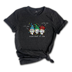 Funny Christmas Gnomes Shirt, It’s Fine We’re Fine Everything Is Fine Shirt, Christmas Gnomes, Family Christmas Gifts