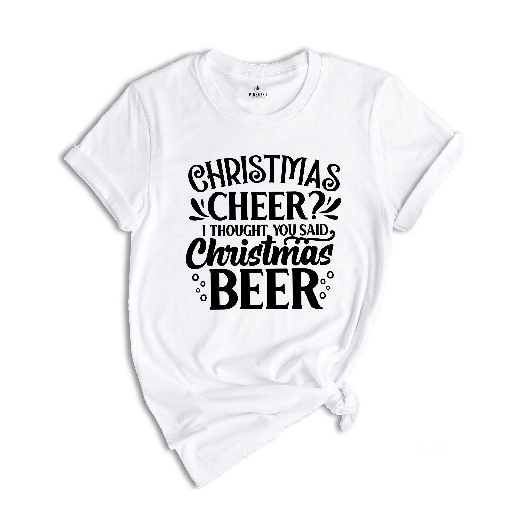 Funny Christmas Shirt, Christmas Cheer More Like Beer, Christmas Shirt, Funny Christmas Gift, Funny Xmas Shirt, Christmas Drinking