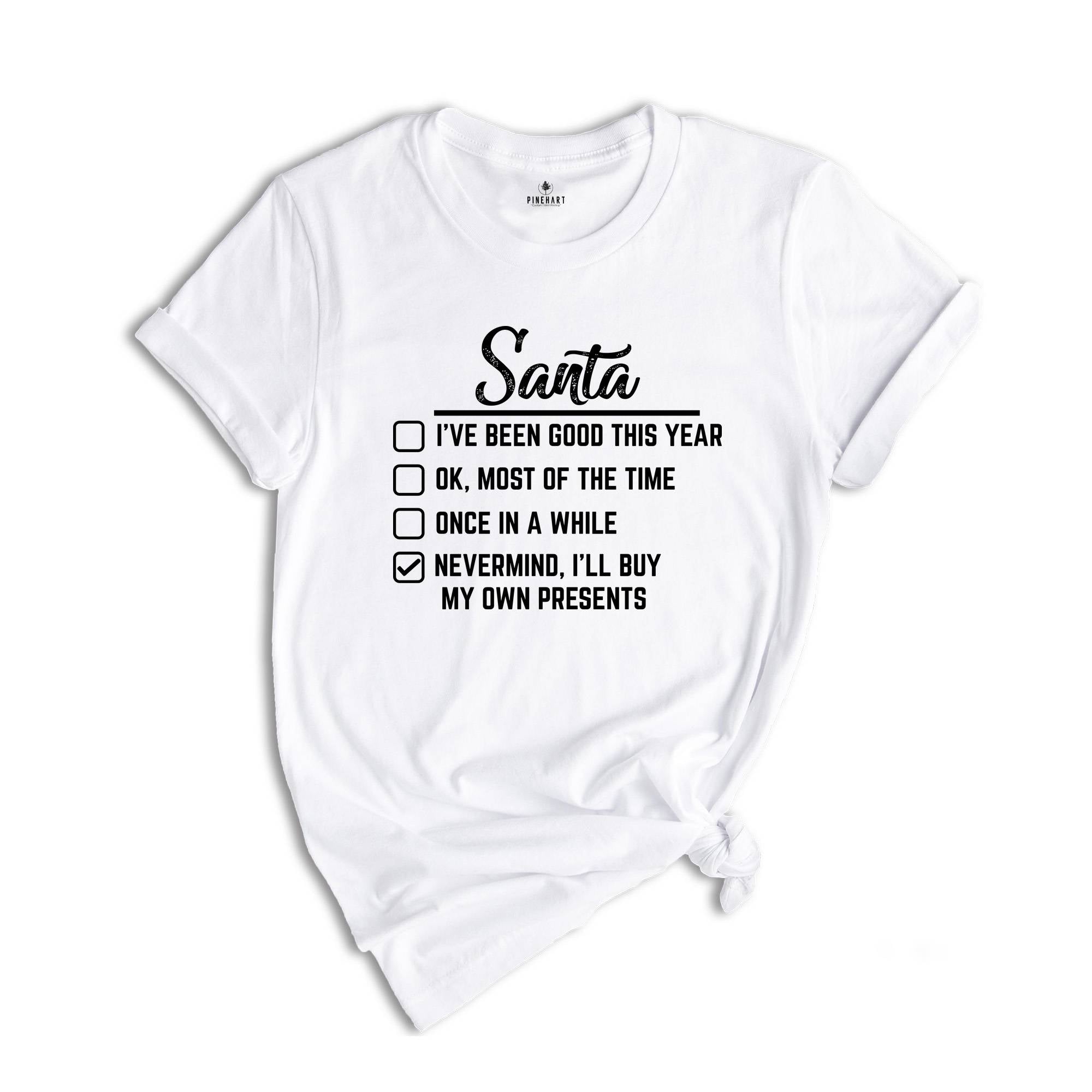 Funny Christmas Shirt, I'll Buy My Own Presents, Sarcastic Santa Shirt, Christmas Sweatshirt, Family Reunion, Funny Santa Shirt