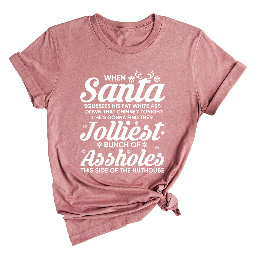 Funny Christmas When Santa squeezes his fat white ass Shirt, Christmas Vacation Shirt, Funny Christmas Vacation Shirt, Christmas Gift