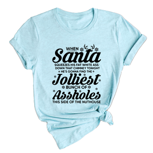 Funny Christmas When Santa squeezes his fat white ass Shirt, Christmas Vacation Shirt, Funny Christmas Vacation Shirt, Christmas Gift