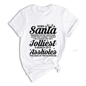 Funny Christmas When Santa squeezes his fat white ass Shirt, Christmas Vacation Shirt, Funny Christmas Vacation Shirt, Christmas Gift