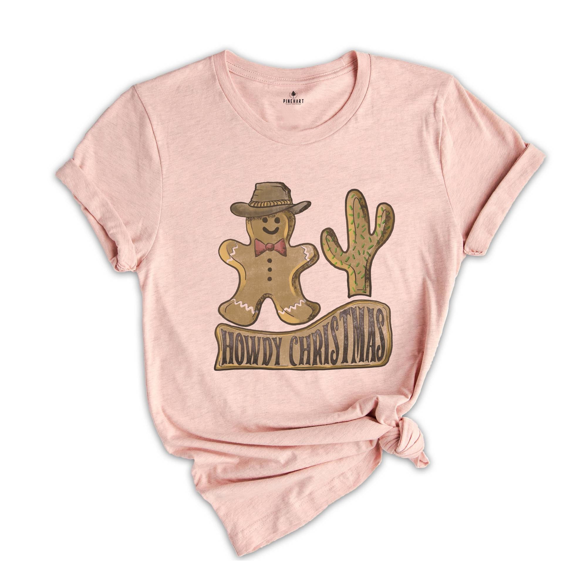 Funny Howdy Christmas T-Shirt, Western Christmas Shirt, Cowboy Gingerbread Shirt, Christmas Gift, Christmas Gingerbread