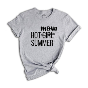 Funny Summer Shirt, Hot Mom Summer Shirt, Funny Mom Shirt, Funny Beach Shirt, Women Vacation Shirt, Funny Vacation Shirt, Trendy Shirts