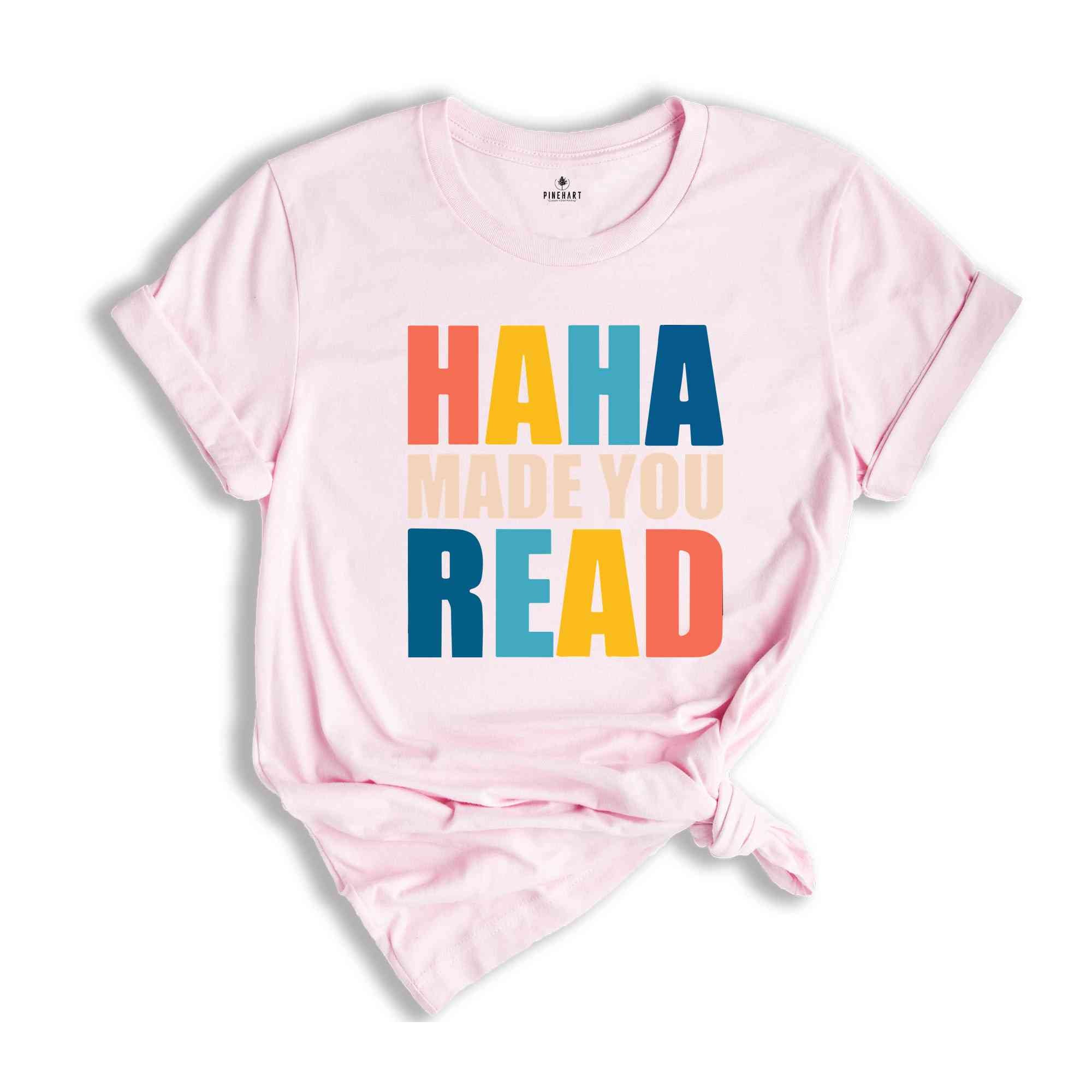 Funny Teacher Shirt, English Teacher Gift, Funny Librarian Shirt, Librarian Gifts, Ha Ha Made You Read, Funny Humor Shirt, Librarian T-Shirt