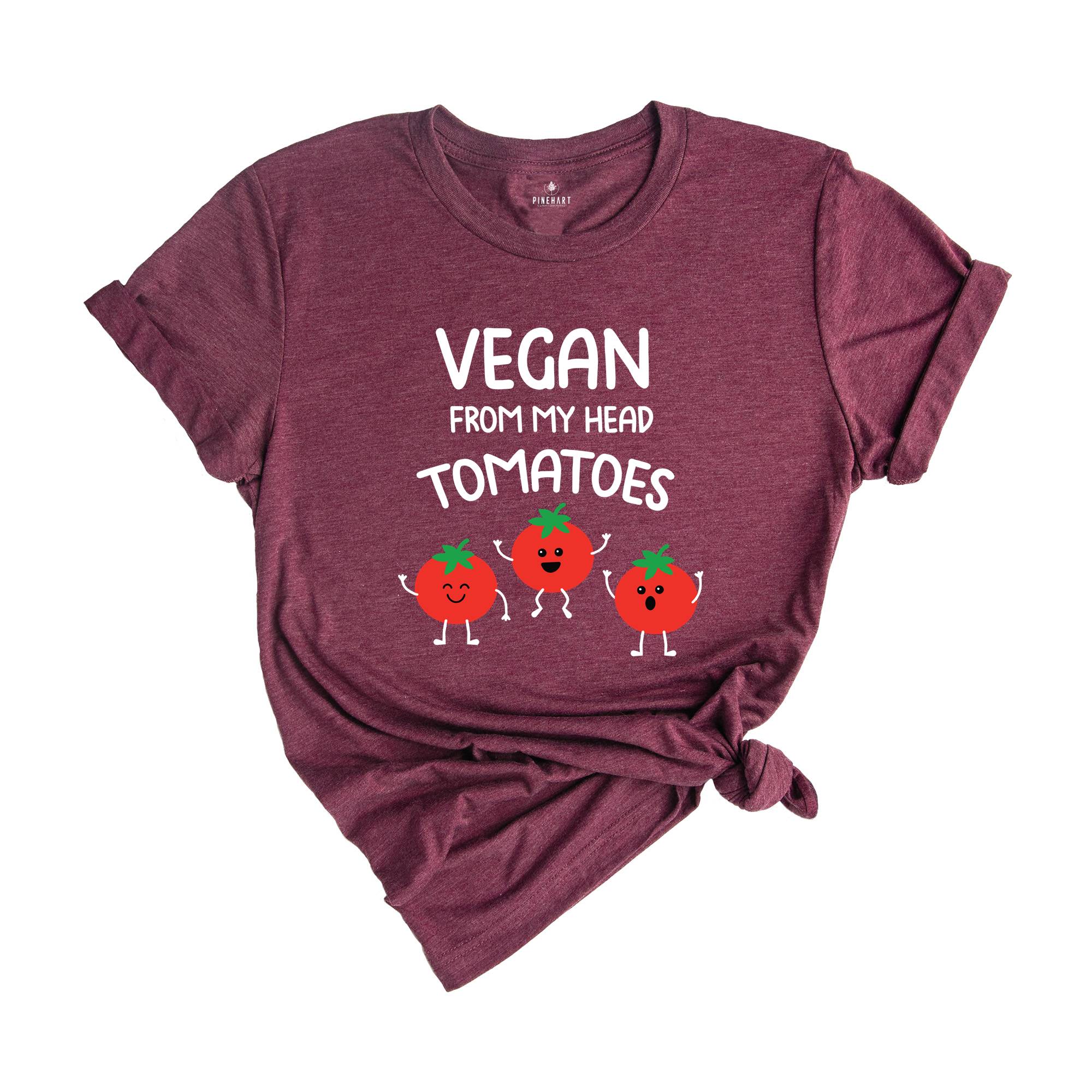 Funny Vegan From My Head Tomatoes T-shirt, Vegetarian Saying Quote Gift, Vegan Definition Tee, Friends Not Food Shirt