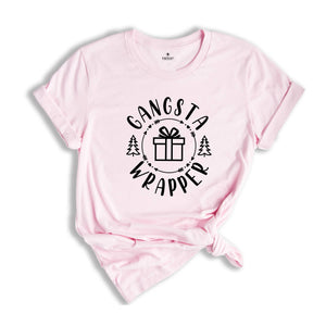 Gangsta Wrapper T-Shirt, Holiday Apparel, Happy New Year Shirt, Christmas Party Tee, Christmas Sweatshirt, Sarcastic Xmas Shirt
