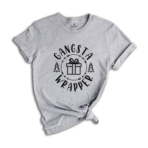 Gangsta Wrapper T-Shirt, Holiday Apparel, Happy New Year Shirt, Christmas Party Tee, Christmas Sweatshirt, Sarcastic Xmas Shirt