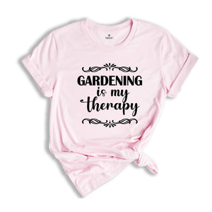 Gardening Is My Therapy Shirt, Gardener T-Shirt, Plant Lover Shirt, Gardener Gift, Therapy Shirt, Garden Tee, Farmer Shirt, Botanical Shirt