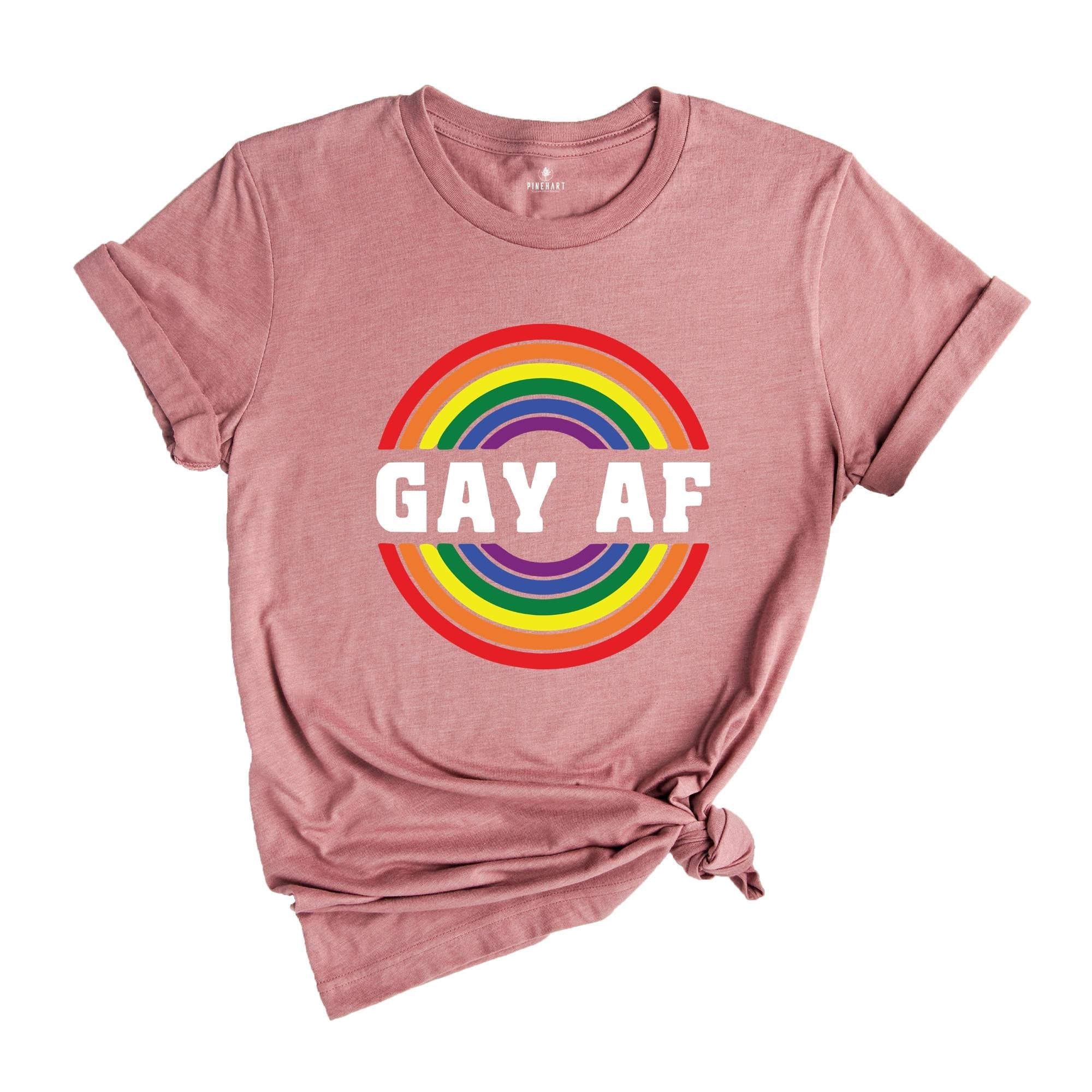 Gay Af Shirt, Pride Month Shirt, Gay Pride T-Shirt 2025, LGBT Pride Rainbow Tee, LGBT Rainbow Tee, Gay Shirt, LGBTQ+ Shirt
