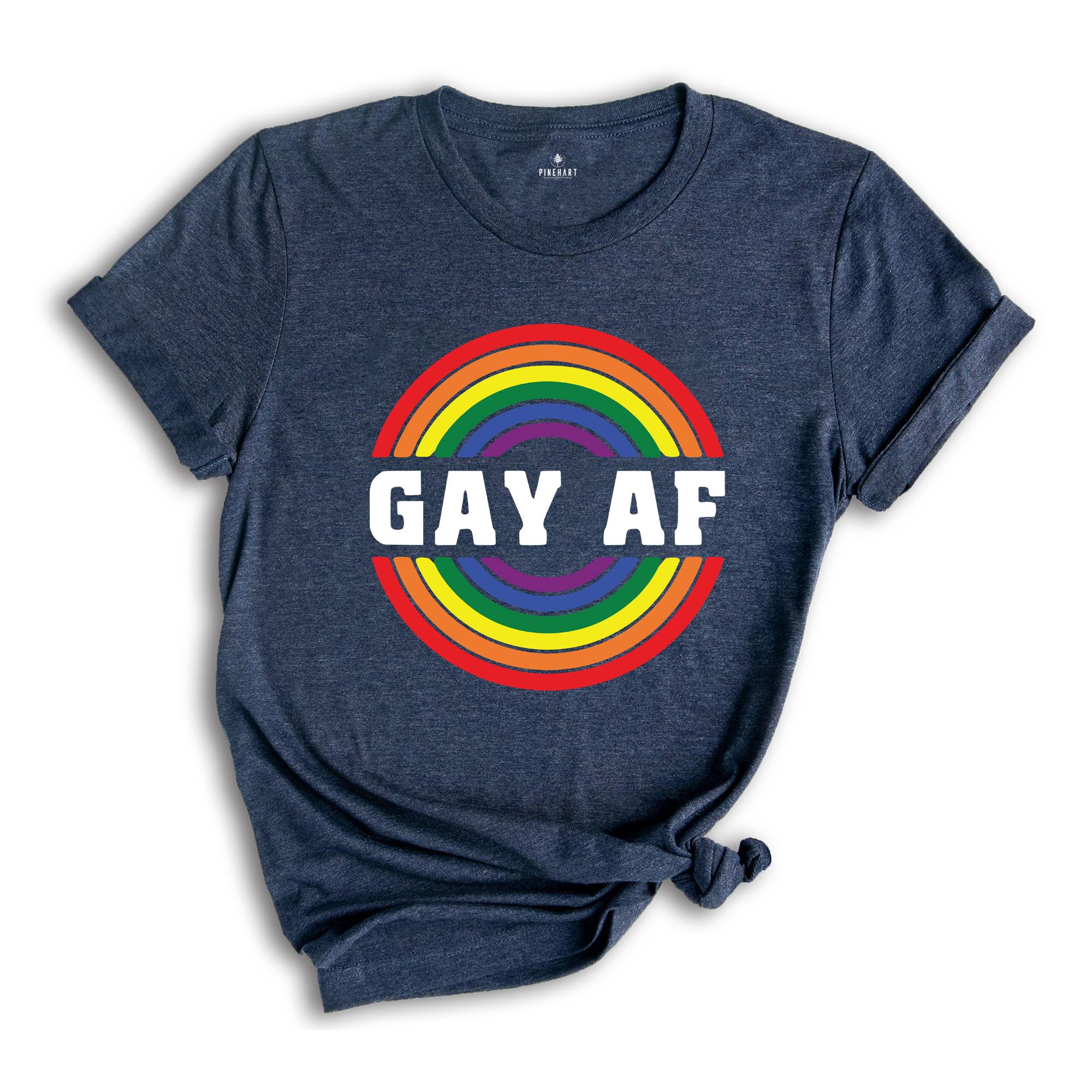 Gay Af Shirt, Pride Month Shirt, Gay Pride T-Shirt 2025, LGBT Pride Rainbow Tee, LGBT Rainbow Tee, Gay Shirt, LGBTQ+ Shirt