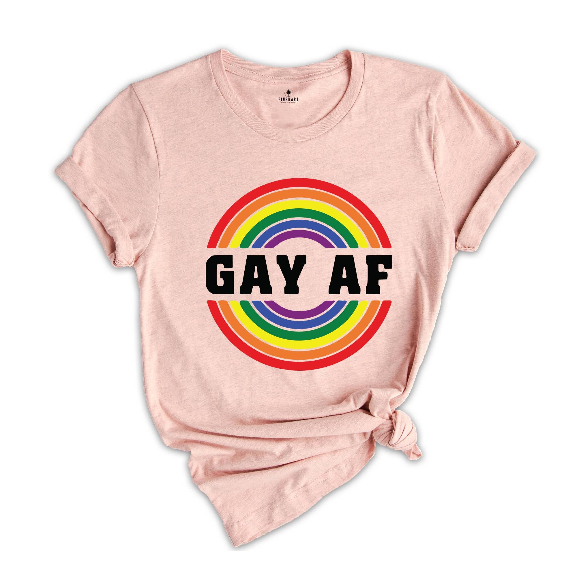 Gay Af Shirt, Pride Month Shirt, Gay Pride T-Shirt 2025, LGBT Pride Rainbow Tee, LGBT Rainbow Tee, Gay Shirt, LGBTQ+ Shirt