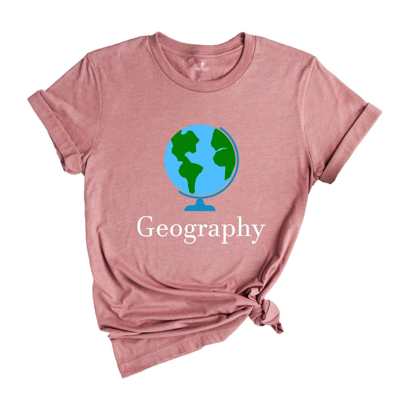 Geography Shirt, Geography Teacher Shirt, Geography Globe Shirt, Aesthetic Geography Shirt, Back to School Shirt, First Day of School Shirt