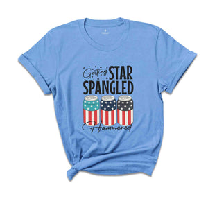 Getting Star Spangled Shirt, America Shirt, America Freedom Shirt, USA Shirt, Patriotic Shirt, Funny 4th Of July Shirt, 4th Of July Shirt