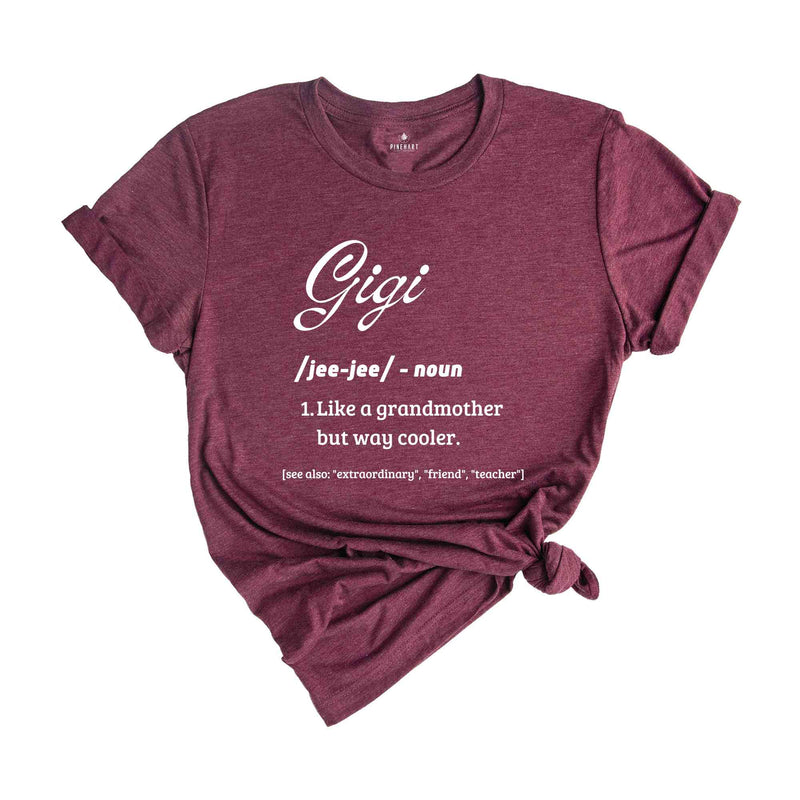 Gigi Definition Shirt, Gift For Grandma, Gigi T-Shirt, Grandma Shirt, Cool Nana Shirt, Grandma Gift, Mother's Day Gift, Grandmother Shirt