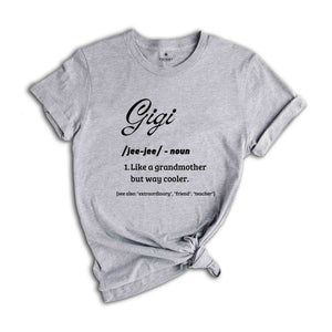 Gigi Definition Shirt, Gift For Grandma, Gigi T-Shirt, Grandma Shirt, Cool Nana Shirt, Grandma Gift, Mother's Day Gift, Grandmother Shirt