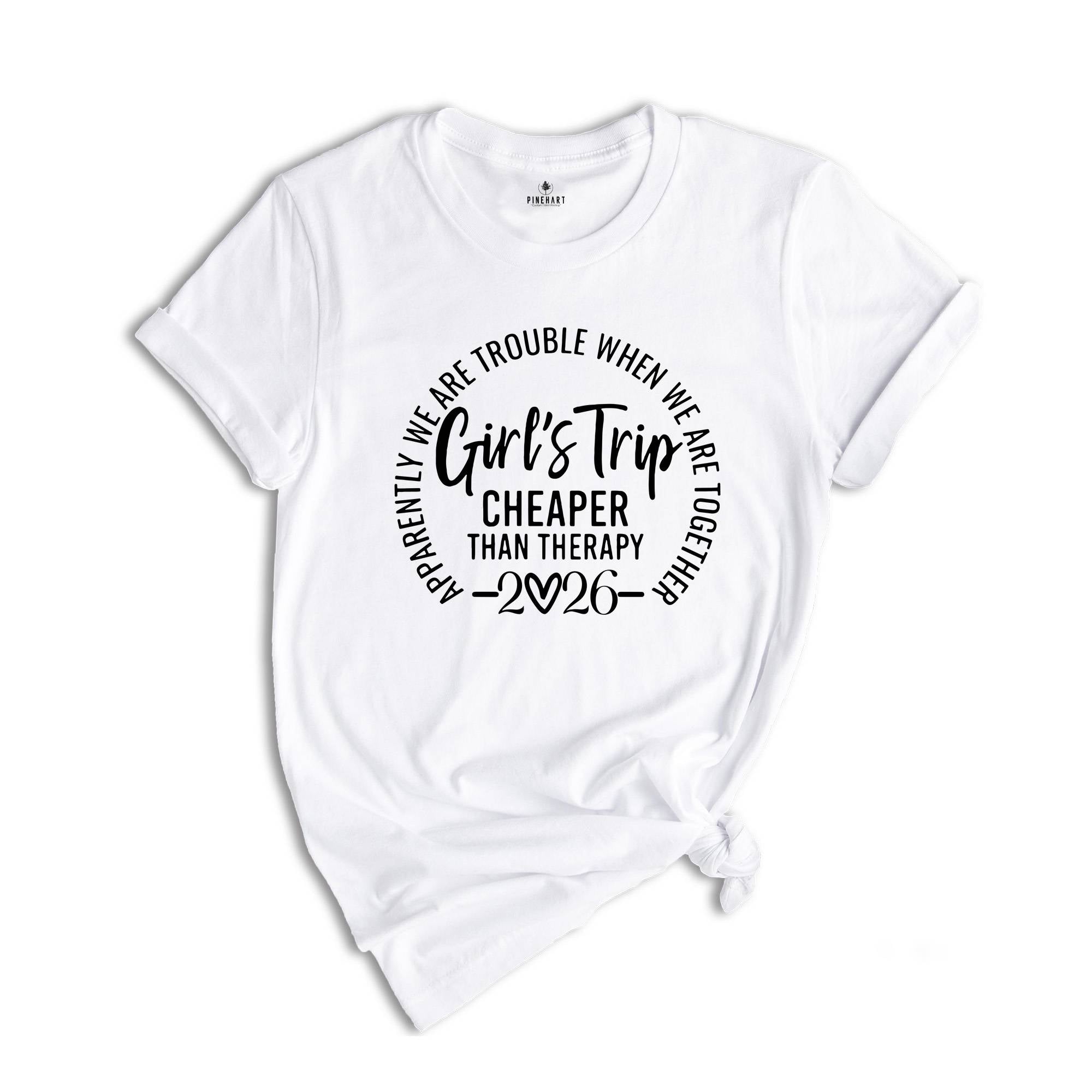 Girls Trip Cheaper Than Therapy 2026 Shirt, Girls Trip Shirts, Best Friends Tee, Funny Girls Trip Gift, Vacation Of Girls