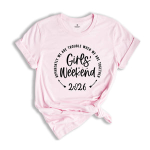 Girls Weekend 2026 Shirt, Weekend Vibes T-Shirt, Girls Party Shirt, Girls Trip Shirt, Bridal Party, Girls Vacation Shirt