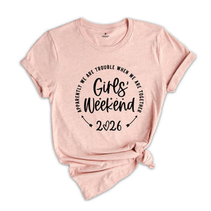 Girls Weekend 2026 Shirt, Weekend Vibes T-Shirt, Girls Party Shirt, Girls Trip Shirt, Bridal Party, Girls Vacation Shirt