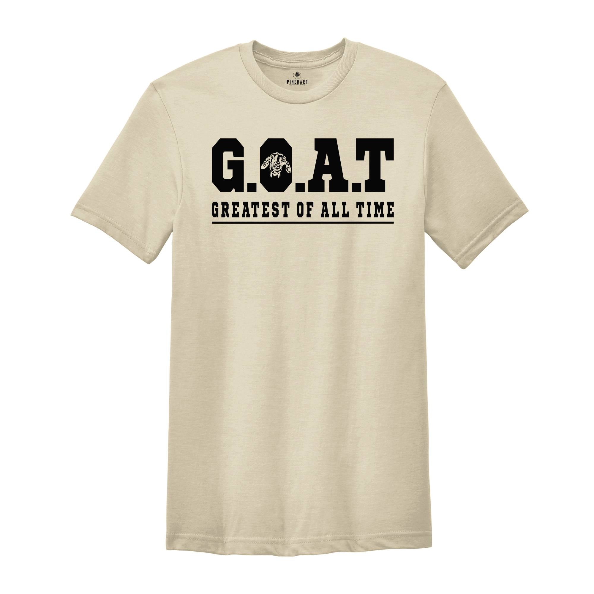Goat Greatest Of All Time T-Shirt, Animal Lovers Gift, Funny Goat Tee, The Goat Whisperer, Funny Husband Birthday Shirt, Fathers Day Gift,