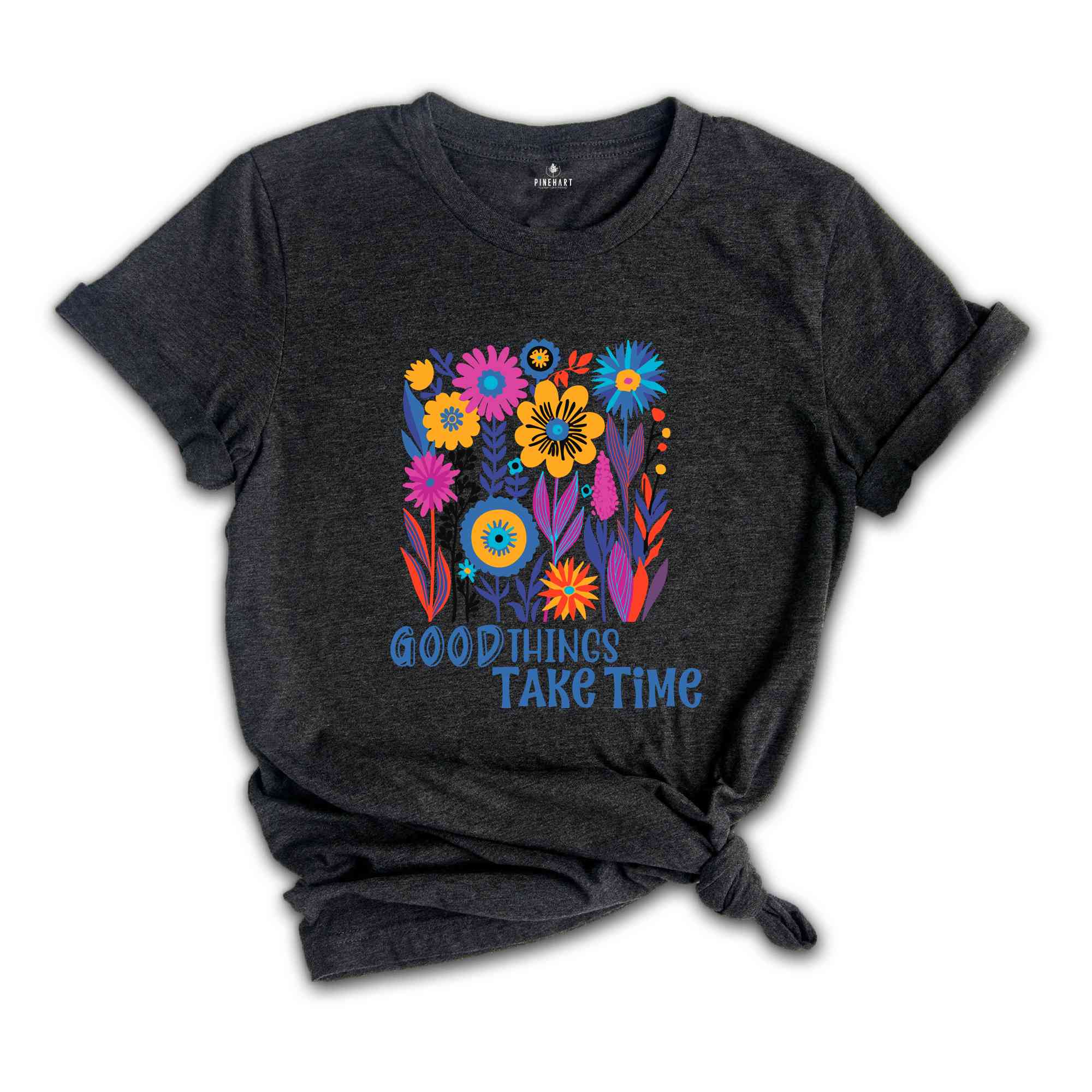 Good Things Takes Time Shirt, Boho Wildflower T-Shirt, Flower Shirt Aesthetic, Floral Shirt, Plant Lover Tee